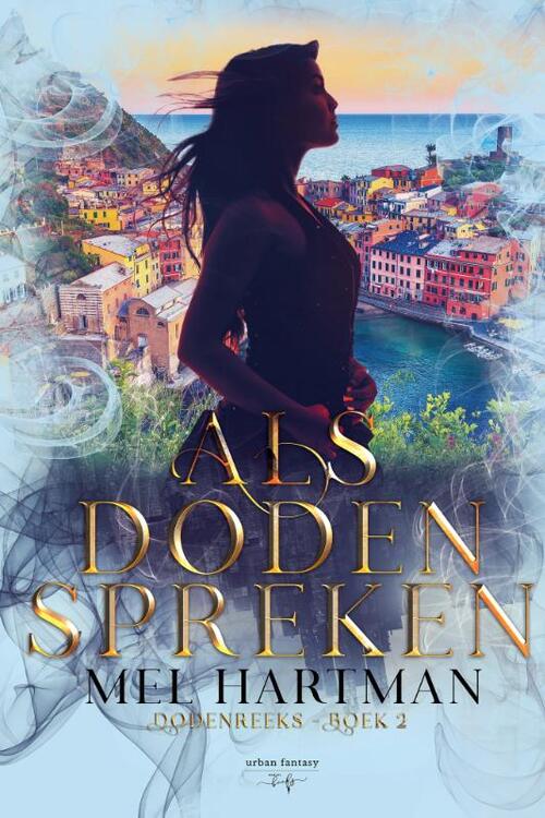 Mel Hartman Dodenreeks Boek 2 - Als doden spreken -   (ISBN: 9789463967648)