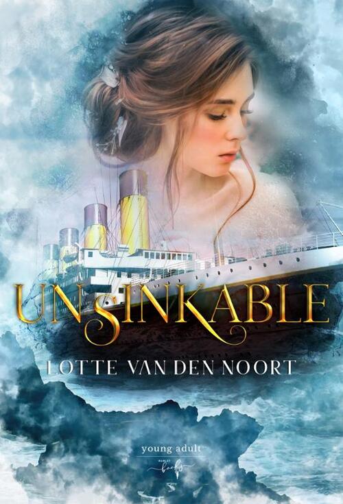 Lotte van den Noort Unsinkable -   (ISBN: 9789463967679)
