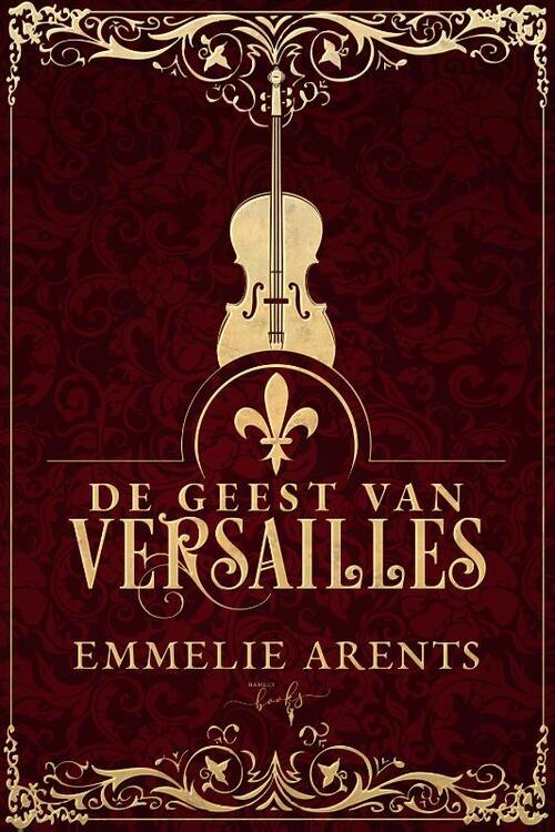 Emmelie Arents De Geest van Versailles -   (ISBN: 9789464208979)