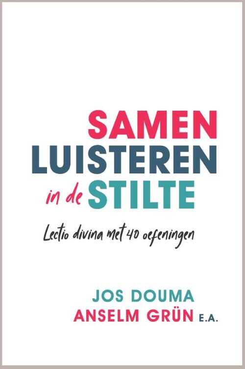 Anselm Grün Samen luisteren in de stilte -   (ISBN: 9789033801709)