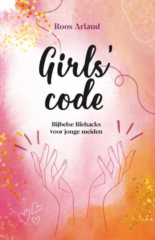 Roos Arlaud Girls' code -   (ISBN: 9789059992634)