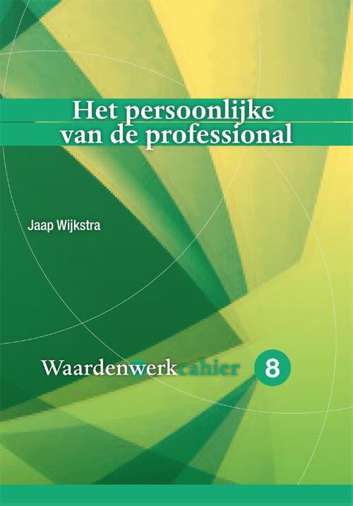 Jaap Wijkstra Het persoonlijke van de professional -   (ISBN: 9789085603450)