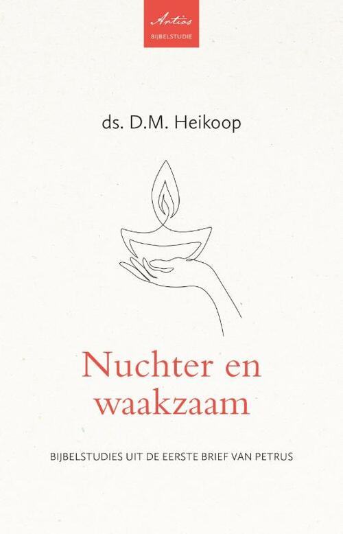 Ds. D.M. Heikoop Nuchter en waakzaam -   (ISBN: 9789088973871)