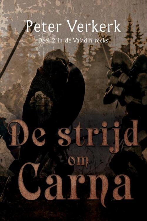 Peter Verkerk De strijd om Carna -   (ISBN: 9789464436723)