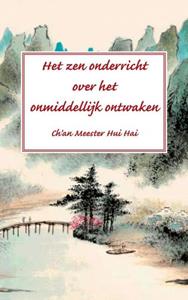 Ch'an Meester Hui Hai Het zen onderricht over het onmiddellijk ontwaken -   (ISBN: 9789465012605)