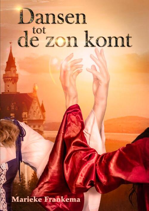 Marieke Frankema Dansen tot de zon komt -   (ISBN: 9789492337443)