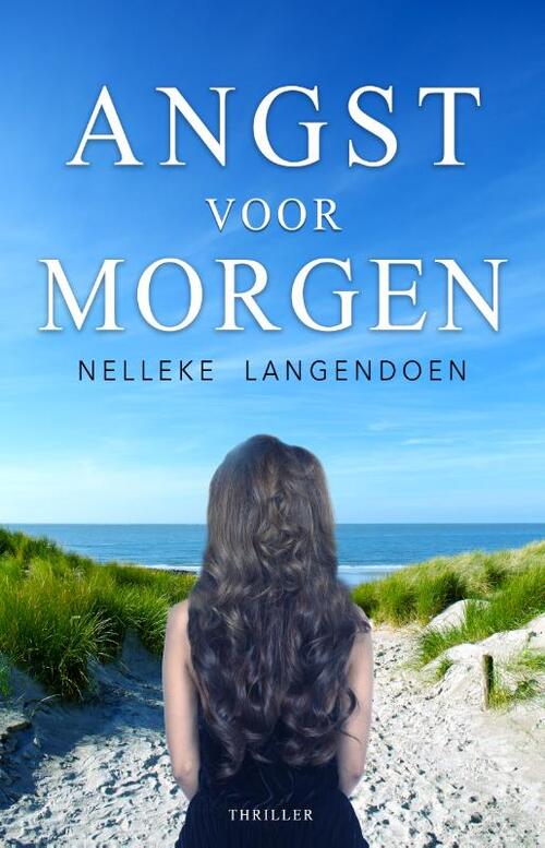 Nelleke Langendoen Angst voor morgen -   (ISBN: 9789493233935)