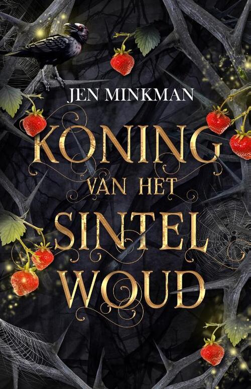 Jen Minkman Koning van het Sintelwoud -   (ISBN: 9789493265813)