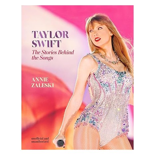 Veltman Distributie Import Books Taylor Swift - The Stories Behind The Songs - Zaleski, Annie