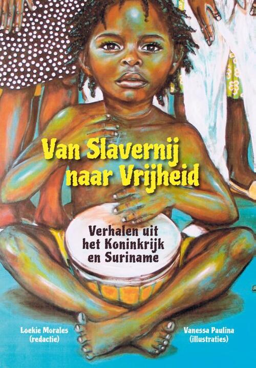 Loekie Morales Van Slavernij naar Vrijheid -   (ISBN: 9789460229848)