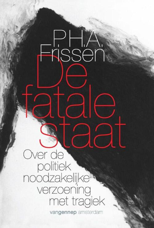 P.H.A. Frissen De fatale staat -   (ISBN: 9789461642400)