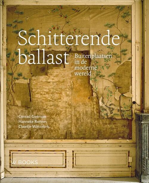 Claartje Wesselink, Conrad Gietman, Hanneke Ronnes Schitterende ballast -   (ISBN: 9789462586376)