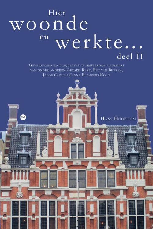 Hans Huijboom Hier woonde en werkte ... deel II -   (ISBN: 9789464896305)