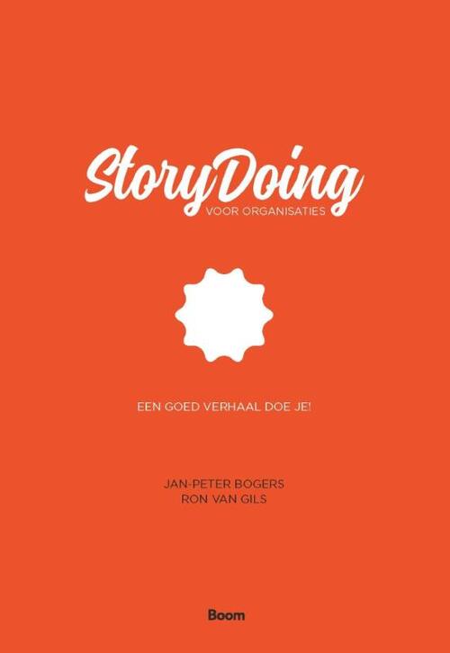 Jan-Peter Bogers, Ron van Gils StoryDoing voor organisaties -   (ISBN: 9789024467631)