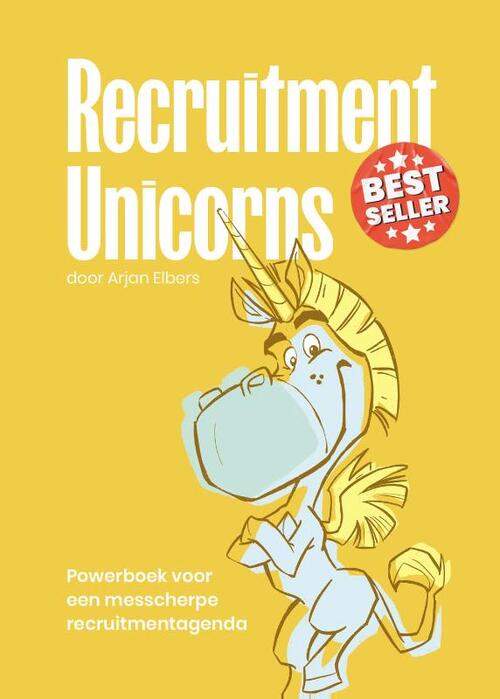 Arjan Elbers Recruitment Unicorns -   (ISBN: 9789090381817)