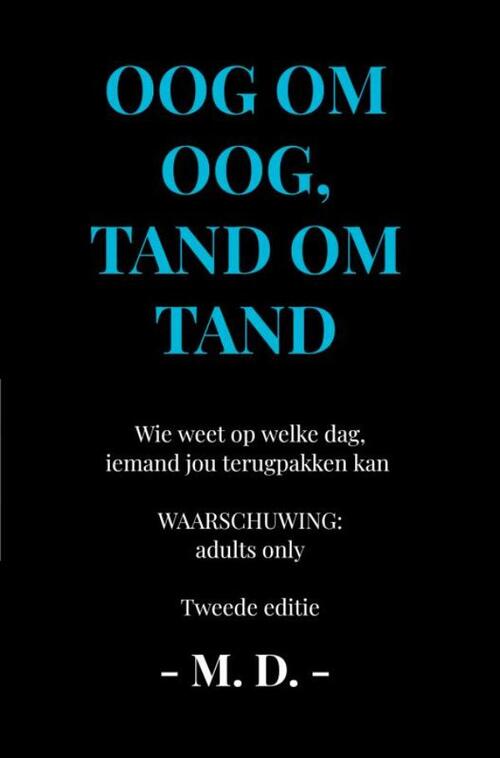 M. D. Oog om oog, tand om tand -   (ISBN: 9789465015408)