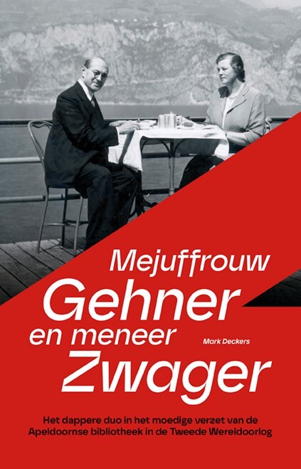 Mark Deckers Mejuffrouw Gehner en meneer Zwager -   (ISBN: 9789462625525)