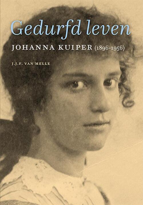J.J.F. van Melle Johanna Kuiper (1896-1956) -   (ISBN: 9789464551075)
