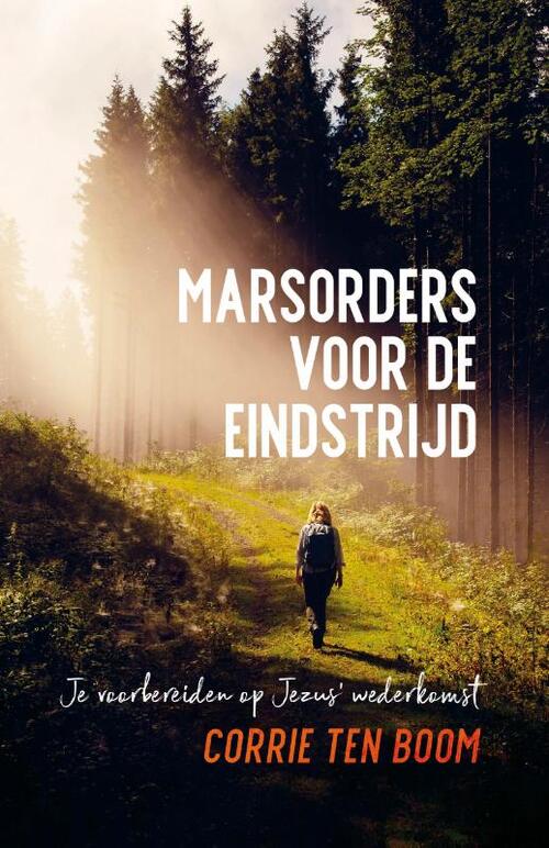 Corrie ten Boom Marsorders voor de eindstrijd -   (ISBN: 9789059992511)