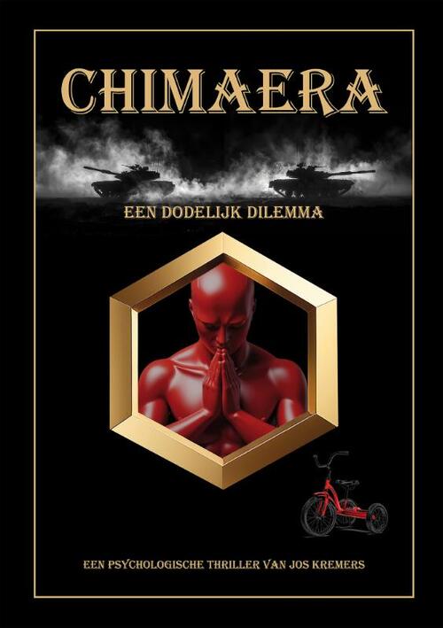 Jos Kremers Chimaera, een dodelijk dilemma -   (ISBN: 9789462667099)