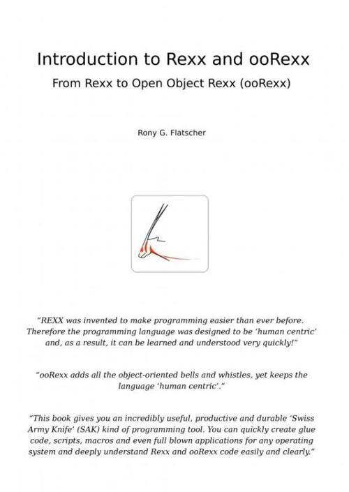 Rony G. Flatscher Introduction to Rexx and ooRexx -   (ISBN: 9789403739298)