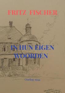 Fritz Fischer In Hun Eigen Woorden -   (ISBN: 9789403733654)