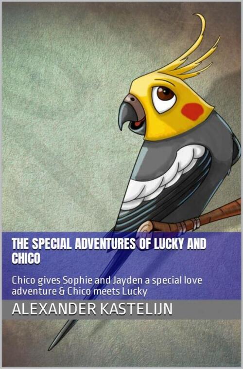 Alexander Kastelijn The special adventures of Chico & Lucky meet Chico -   (ISBN: 9789465015422)