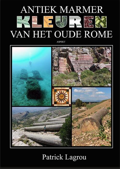 Patrick Lagrou Antiek marmer kleuren van het oude Rome -   (ISBN: 9789464629187)