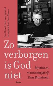 Peter Nissen, Titus Brandsma Zo verborgen is God niet -   (ISBN: 9789024464791)