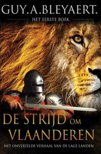 Guy Bleyaert De Strijd Om Vlaanderen -   (ISBN: 9789465010625)