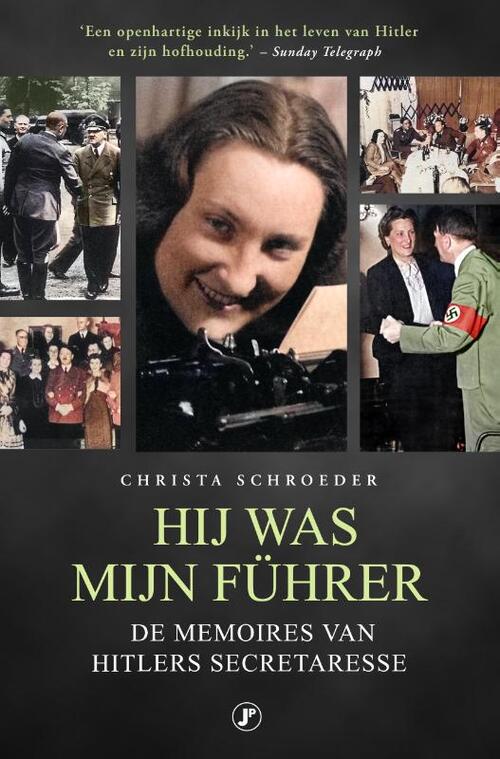 Christa Schroeder Hij was mjjn Fuhrer -   (ISBN: 9789089755360)