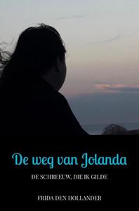 Frida den Hollander De weg van Jolanda -   (ISBN: 9789465015545)