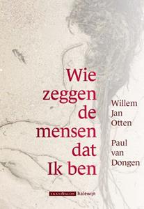 Willem Jan Otten Wie zeggen de mensen dat ik ben -   (ISBN: 9789493220706)