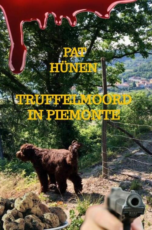 Pat Hünen Truffelmoord in Piemonte -   (ISBN: 9789465016412)