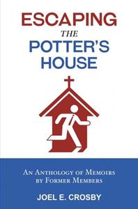 Joel E. Crosby Escaping the Potter's House -   (ISBN: 9789465016771)