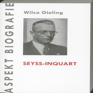 Wilco Gieling Aspekt Biografie Seyss-Inquart -   (ISBN: 9789059118102)