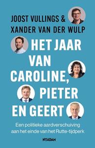 Joost Vullings, Xander van der Wulp Het jaar van Caroline, Pieter en Geert -   (ISBN: 9789046833179)