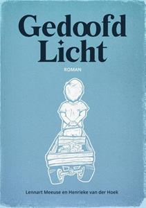 Henrieke van der Hoek, Lennart Meeuse Gedoofd licht -   (ISBN: 9789083442358)
