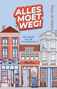 Peter de Waard Alles moet weg -   (ISBN: 9789044656725)