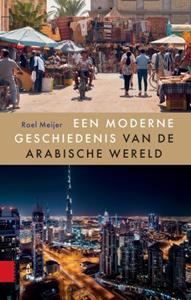 Roel Meijer Een moderne geschiedenis van de Arabische wereld -   (ISBN: 9789048565245)