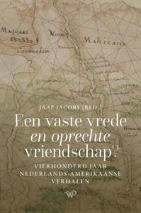 Walburg Pers B.V., Uitgeverij Een vaste vrede en oprechte vriendschap? -   (ISBN: 9789464564273)