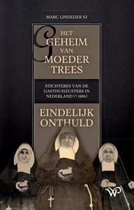 Marc Lindeijer Het geheim van moeder Trees eindelijk onthuld -   (ISBN: 9789464564600)