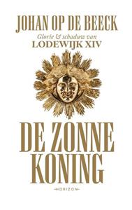 Johan op de Beeck De Zonnekoning -   (ISBN: 9789492626172)