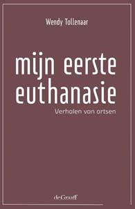 Wendy Tollenaar Mijn eerste euthanasie -   (ISBN: 9789493127340)