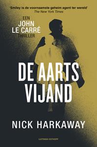 John Le Carré, Nick Harkaway De aartsvijand -   (ISBN: 9789021048727)