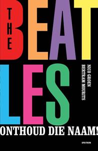 Betram Mourits, Nico Groen The Beatles, onthoud die naam! -   (ISBN: 9789000391776)