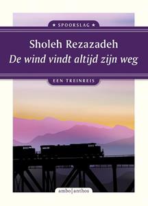 Sholeh Rezazadeh De wind vindt altijd zijn weg -   (ISBN: 9789026364846)