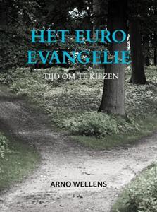 Arno Wellens Het Euro Evangelie -   (ISBN: 9789465017891)