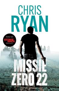 Chris Ryan Missie Zero 22 -   (ISBN: 9789022599112)