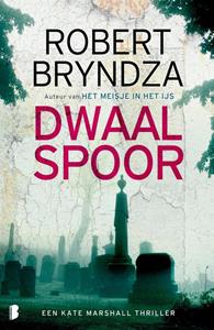 Robert Bryndza Dwaalspoor -   (ISBN: 9789049205058)